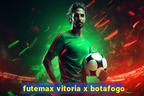 futemax vitoria x botafogo